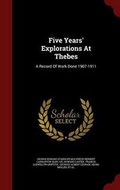 Cover: Five Years' Explorations At Thebes - Andesite Press