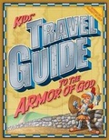 Cover: Kids' Travel Guide to the Armor of God - Flagship Church Resources