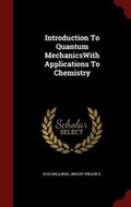 Cover: Introduction To Quantum MechanicsWith Applications To Chemistry - Andesite Press