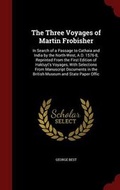 Cover: The Three Voyages of Martin Frobisher - Andesite Press