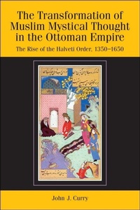 Abbildung von: Transformation of Muslim Mystical Thought in the Ottoman Empire - Edinburgh University Press