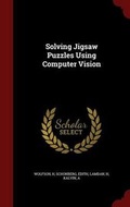 Cover: Solving Jigsaw Puzzles Using Computer Vision - Andesite Press