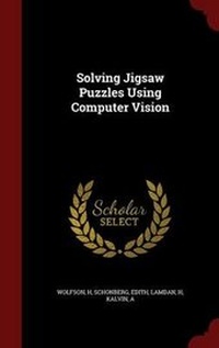 Enlarge image Cover: Solving Jigsaw Puzzles Using Computer Vision - Andesite Press