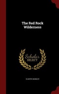 Cover: The Red Rock Wilderness - Andesite Press