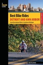 Cover: Best Bike Rides Detroit and Ann Arbor - Falcon Guides