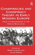 Cover: Conspiracies and Conspiracy Theory in Early Modern Europe - Routledge