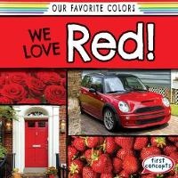 Enlarge image Cover: We Love Red! - Gareth Stevens Publishing