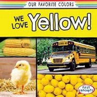 Enlarge image Cover: We Love Yellow! - Gareth Stevens Publishing