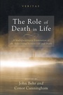 Cover: The Role of Death in Life - Wipf & Stock Publishers