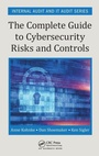 Cover: The Complete Guide to Cybersecurity Risks and Controls - Auerbach Publishers Inc.