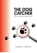 Cover: The Dog Catcher - AUTHORHOUSE