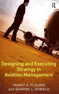Enlarge image Cover: Designing and Executing Strategy in Aviation Management - Routledge