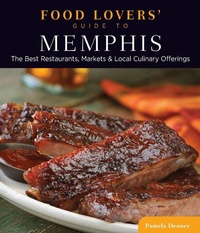 Enlarge image Cover: Food Lovers' Guide to (R) Memphis - Globe Pequot Press