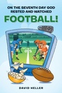 Cover: On the Seventh Day God Rested and Watched Football! - Xlibris