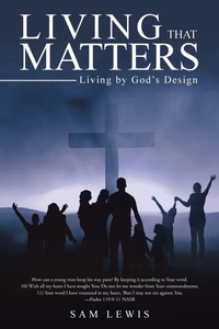 Enlarge image Cover: Living that Matters - WestBow Press