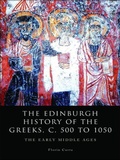Cover: Edinburgh History of the Greeks, c. 500 to 1050 - Edinburgh University Press