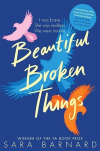 Enlarge image Cover: Beautiful Broken Things - Macmillan Children's Books