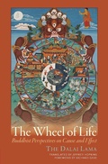 Cover: The Wheel of Life - Wisdom Publications,U.S.