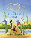 Cover: Tales of Alex the Cape Cod Ant - Mascot Books