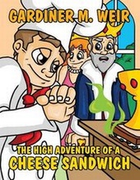 Enlarge image Cover: The High Adventure of a Cheese Sandwich - AMERICA STAR BOOKS