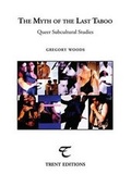 Cover: The Myth of the Last Taboo: Queer Subcultural Studies 2016 - Trent Editions