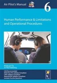 Enlarge image Cover: Air Pilot's Manual - Human Performance & Limitations and Operational Procedures: Volume 6 - Pooleys Air Pilot Publishing Ltd