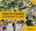 Cover: Tour de France Legendary Climbs on Google Earth - Carlton Books Ltd