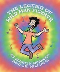 Cover: The Legend Of Wild Man Fischer - Top Shelf Productions