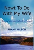 Cover: Nowt to Do with My Wife - Peakpublish