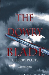 Enlarge image Cover: The Dowry Blade - Arachne Press