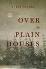 Cover: Over the Plain Houses - Hub City Press