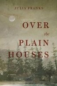 Enlarge image Cover: Over the Plain Houses - Hub City Press