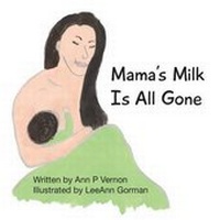 Enlarge image Cover: Mama's Milk Is All Gone - Paddleboatpress