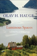 Cover: Luminous Spaces: Olav H. Hauge: Selected Poems & Journals - White Pine Press