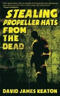 Cover: Stealing Propeller Hats from the Dead - Perpetual Motion Machine Publishing
