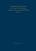 Cover: Katalog der Briefsammlung des 16. und 17. Jahrhunderts der Staats- und Universit&auml;tsbibliothek Bremen - Harrassowitz Verlag
