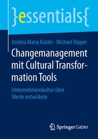 Abbildung von: Changemanagement mit Cultural Transformation Tools - Springer Gabler