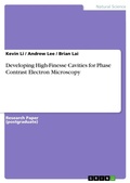 Cover: Developing High-Finesse Cavities for Phase Contrast Electron Microscopy - GRIN Verlag