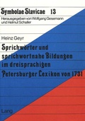 Cover: Sprichwoerter und sprichwortnahe Bildungen im dreisprachigen Petersburger Lexikon von 1731 - Peter Lang Verlag