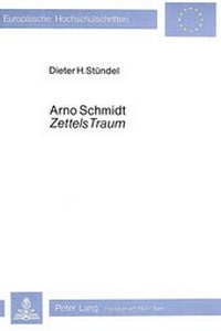Enlarge image Cover: Arno Schmidt «Zettels Traum» - Peter Lang Verlag