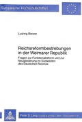 Cover: Reichsreformbestrebungen in der Weimarer Republik - Peter Lang Verlag