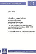 Cover: Kleidungsverhalten in hessischen Trachtend&ouml;rfern - Peter Lang Verlag