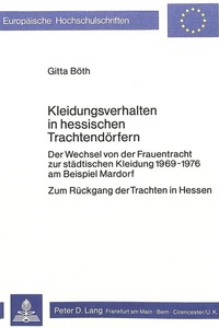 Abbildung von: Kleidungsverhalten in hessischen Trachtendörfern - Peter Lang Verlag