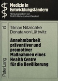 Cover: Annehmbarkeit pr&auml;ventiver und promotiver Massnahmen eines Health Centre f&uuml;r die Bev&ouml;lkerung - Peter Lang Verlag