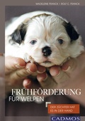 Cover: Fr&uuml;hf&ouml;rderung f&uuml;r Welpen - Cadmos Verlag