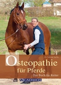 Cover: Osteopathie f&uuml;r Pferde - Cadmos Verlag