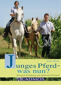 Abbildung von: Junges Pferd - was nun? - Cadmos Verlag