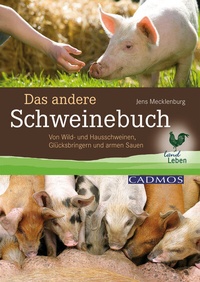 Abbildung von: Das andere Schweinebuch - Cadmos Verlag