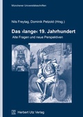 Cover: Das &raquo;lange&laquo; 19. Jahrhundert - utzverlag GmbH