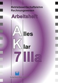 Cover: Betriebswirtschaftslehre/Rechnungswesen Alles Klar 7 IIIa. F&uuml;r die... / Betriebswirtschaftslehre/Rechnungswesen Alles Klar 7 IIIa. F&uuml;r die... - V&ouml;gel, E
